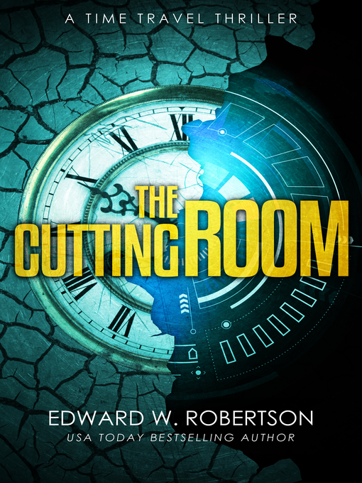 Title details for The Cutting Room by Edward W. Robertson - Available
